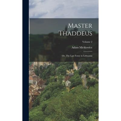 Master Thaddeus; or, The Last Foray in Lithuania; Volume 2