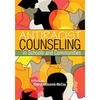 Antiracist Counseling in Schools and Communities