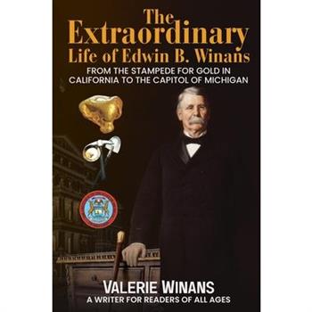 The Extraordinary Life of Edwin B. Winans