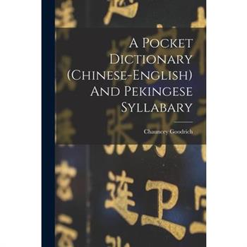 A Pocket Dictionary (chinese-english) And Pekingese Syllabary