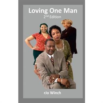 Loving One Man 2nd Edition