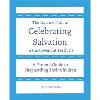 Celebrating Salvation in the Covenant Festivals