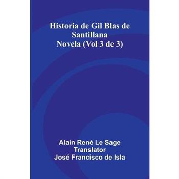 Historia De Gil Blas De Santillana
