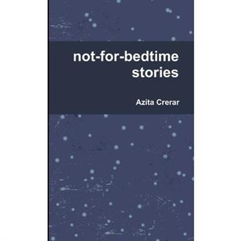 not-for-bedtime stories