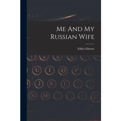 Me And My Russian Wife