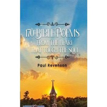 170 Poems from the Heart That Touch the Soul
