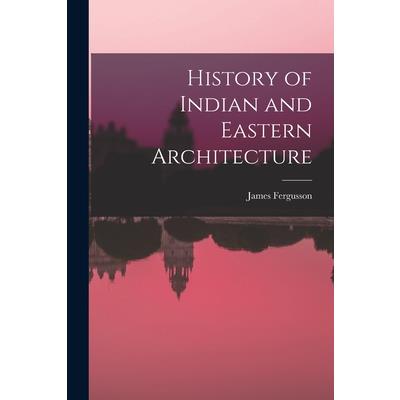History of Indian and Eastern Architecture