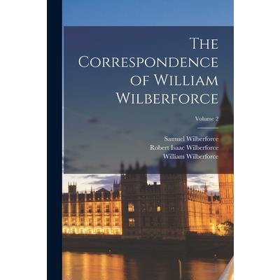 The Correspondence of William Wilberforce; Volume 2