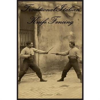 Traditional Italian Knife Fencing