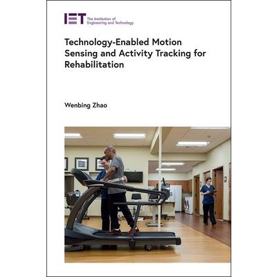 Technology-Enabled Motion Sensing and Activity Tracking for Rehabilitation