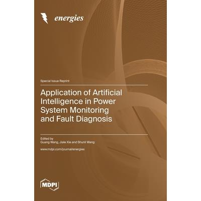 Application of Artificial Intelligence in Power System Monitoring and Fault Diagnosis