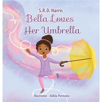 Bella Loves Her Umbrella
