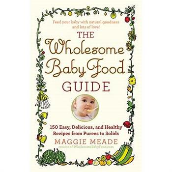 The Wholesome Baby Food Guide