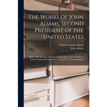 The Works of John Adams, Second President of the United States