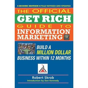 Official Get Rich Guide to Information Marketing