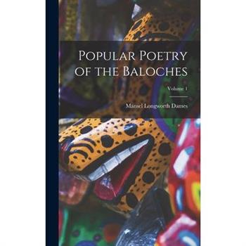 Popular Poetry of the Baloches; Volume 1