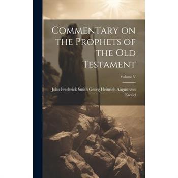Commentary on the Prophets of the Old Testament; Volume V