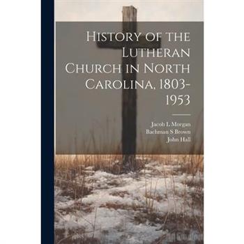 History of the Lutheran Church in North Carolina, 1803-1953