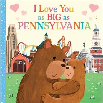 I Love You as Big as Pennsylvania