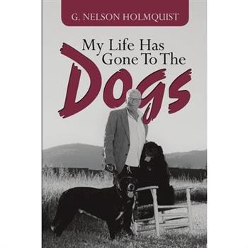 My Life Has Gone To The Dogs