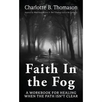 Faith In The Fog