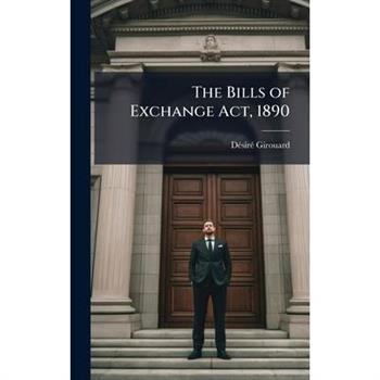 The Bills of Exchange Act, 1890