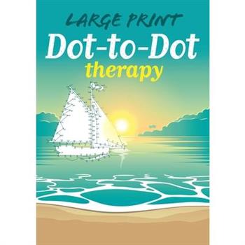 Large Print Dot-to-dot Therapy