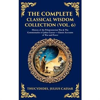 The Complete Classical Wisdom Collection (Vol. 6)