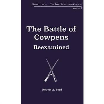 The Battle of Cowpens, Reexamined