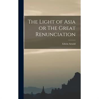 The Light of Asia or The Great Renunciation