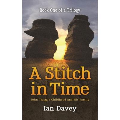 Book One of a Trilogy - A Stitch in Time