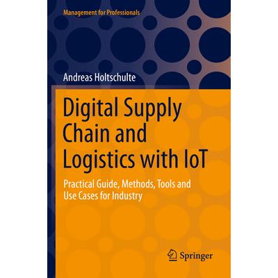 Digital Supply Chain and Logistics with Iot