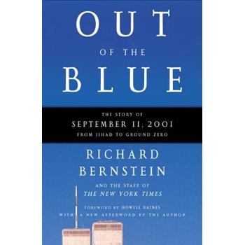 Out of the Blue: The Story of September 11, 2001, from Jihad to Ground Zero
