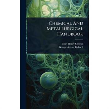 Chemical And Metallurgical Handbook