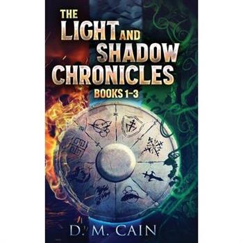 The Light And Shadow Chronicles - Books 1-3