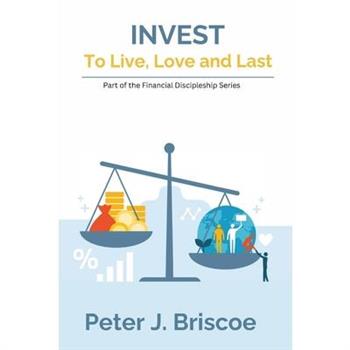 Invest to Live, Love & Last