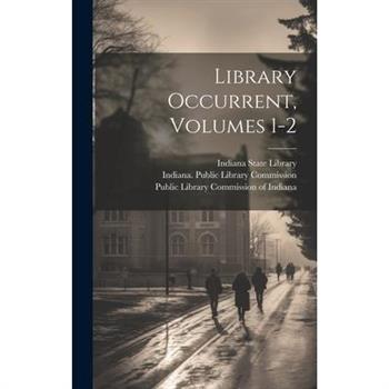 Library Occurrent, Volumes 1-2