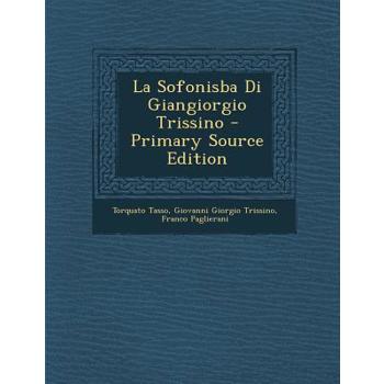 La Sofonisba Di Giangiorgio Trissino - Primary Source Edition