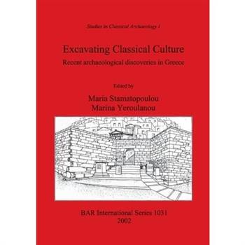 Excavating Classical Culture