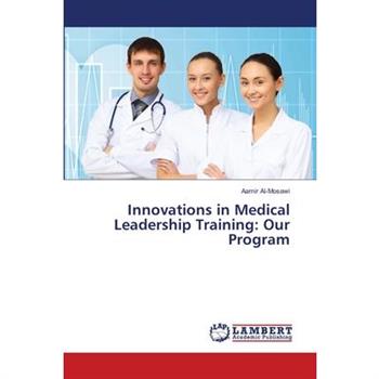 Innovations in Medical Leadership Training