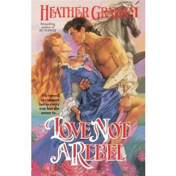 Love Not a Rebel