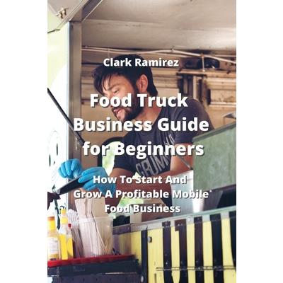 Food Truck Business Guide for Beginners