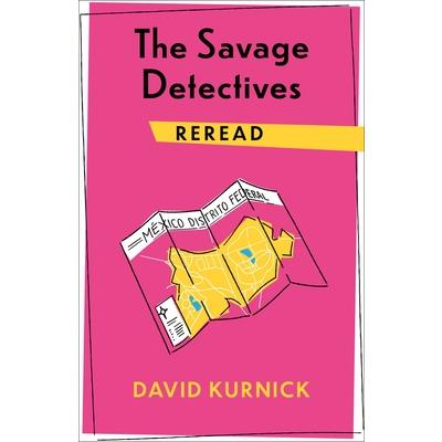 The Savage Detectives Reread
