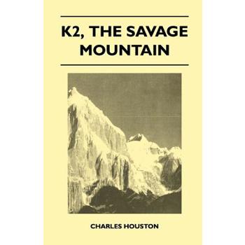 K2, the Savage Mountain