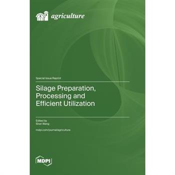 Silage Preparation, Processing and Efficient Utilization