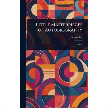 Little Masterpieces of Autobiography
