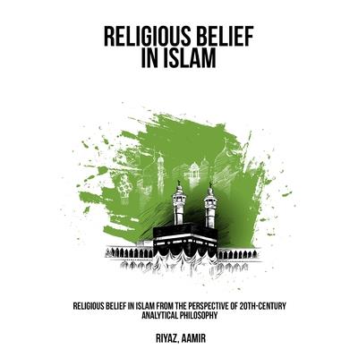 Religious Belief in Islam from the Perspective of 20th-Century Analytical Philosophy