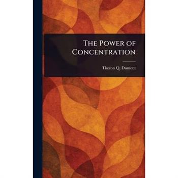 The Power of Concentration