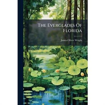 The Everglades Of Florida