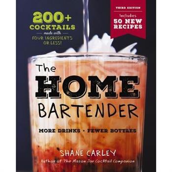 The Home Bartender: The Third Edition